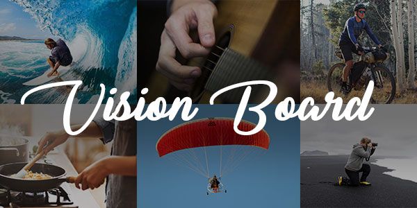 Vision Board – What’s on Your Board?